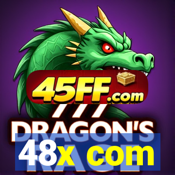 48x com